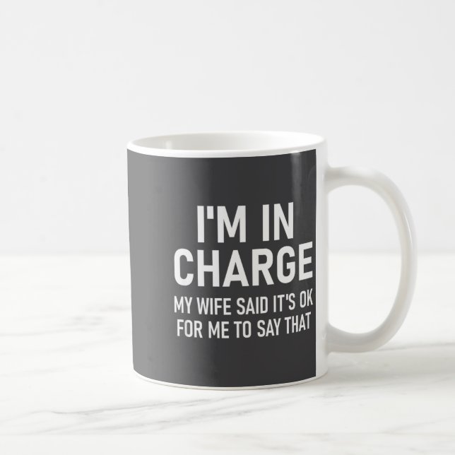 Mug Je suis en charge, drôle, blagues, citations sarca (Droite)
