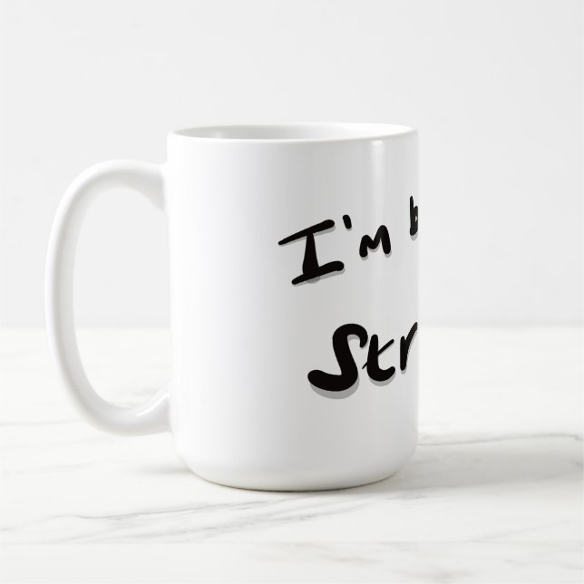Mug Je suis en train d'en préparer une forte (Gauche)