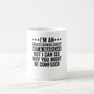 Mug Je suis Endocrinologue Pas un Magicien Drôle