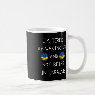 Mug Je suis fatigué de me réveiller et de ne pas être