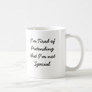 Mug Je suis fatigué de Pretendingthat que je ne suis