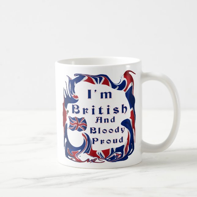 Mug Je suis fier britannique et sanglant (Droite)
