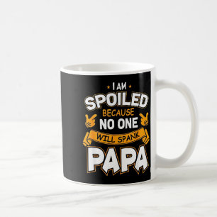 Mug Je suis gâté parce que Will donnera une fessée à P