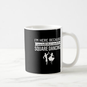 Mug Je suis ici parce qu'on m'a dit que je dansais Car