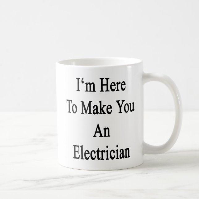 Mug Je suis ici pour vous faire un électricien (Droite)