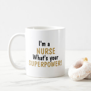 Mug Je suis infirmière, quelle est votre superpuissanc