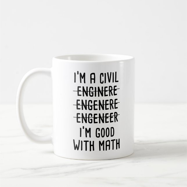 Mug Je suis ingénieur civil, je suis bon ingénieur mat (Gauche)