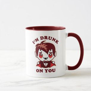 Mug Je suis ivre de toi   Déclaration d'amour Vampire