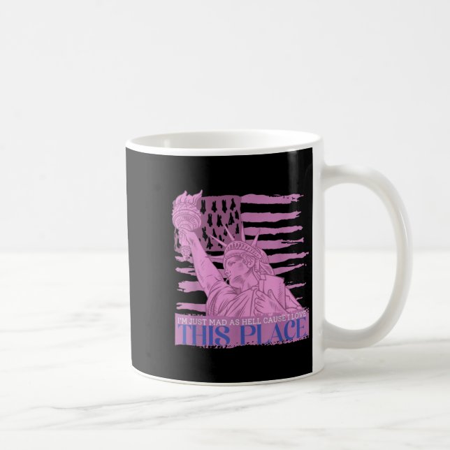 Mug Je suis juste fou comme l'enfer parce que j'aimais (Droite)