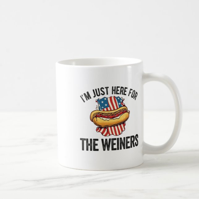 Mug Je suis juste ici pour Weiners drôle 4 Juillet Hot (Droite)