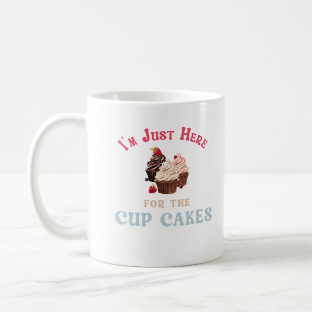 Mug Je suis juste là pour les cupcakes (Gauche)
