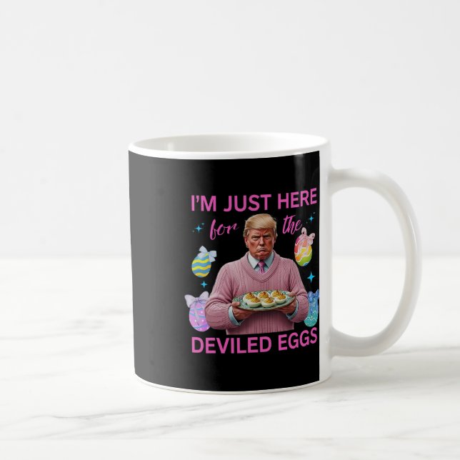 Mug Je suis juste là pour les oeufs dévités Drôle Trum (Droite)