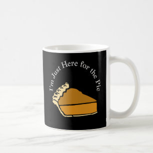 Mug Je suis juste là pour Thanksgiving Citrouille Pie