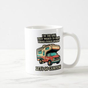 Mug Je suis la fille qui veut entendre ces trois mots