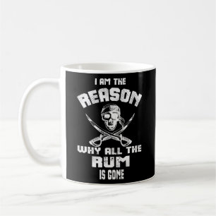 Mug Je Suis La Raison Pour Laquelle Tout Le Rhum Est P