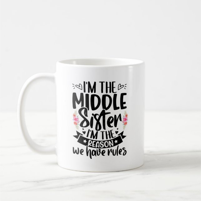 Mug Je suis la soeur moyenne, je suis la raison pour l (Gauche)