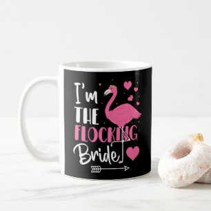 Mug Je suis le Flocking Bride Flamant rose Bachelorett