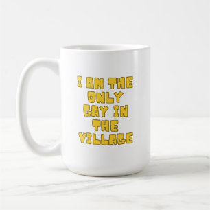 Mug Je Suis Le Seul Gay Du Village