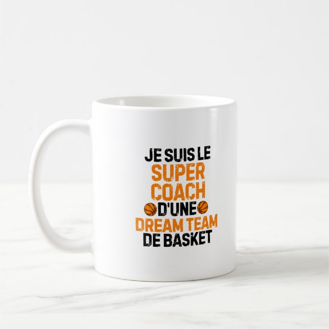 Mug Je Suis Le Super Coach D'Une Dream Team De Basket (Gauche)