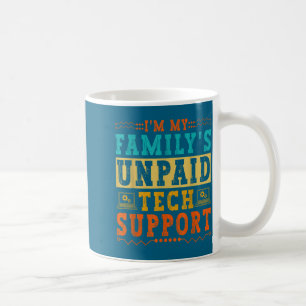 Mug Je suis le support technique non payé de ma famill