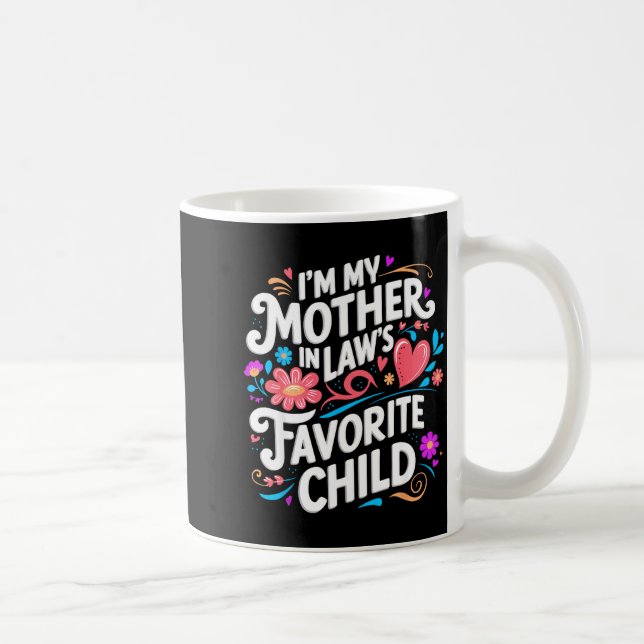Mug Je suis l'enfant préféré de ma belle-mère Parent d (Droite)