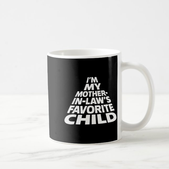 Mug Je suis l'enfant préféré de ma belle-mère, un pare (Droite)