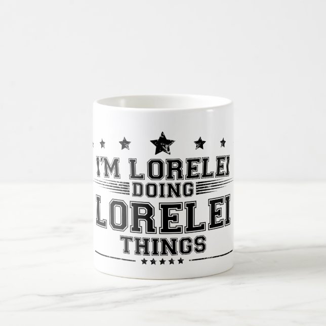 Mug Je suis Lorelei à faire des choses à Lorelei (Centre)