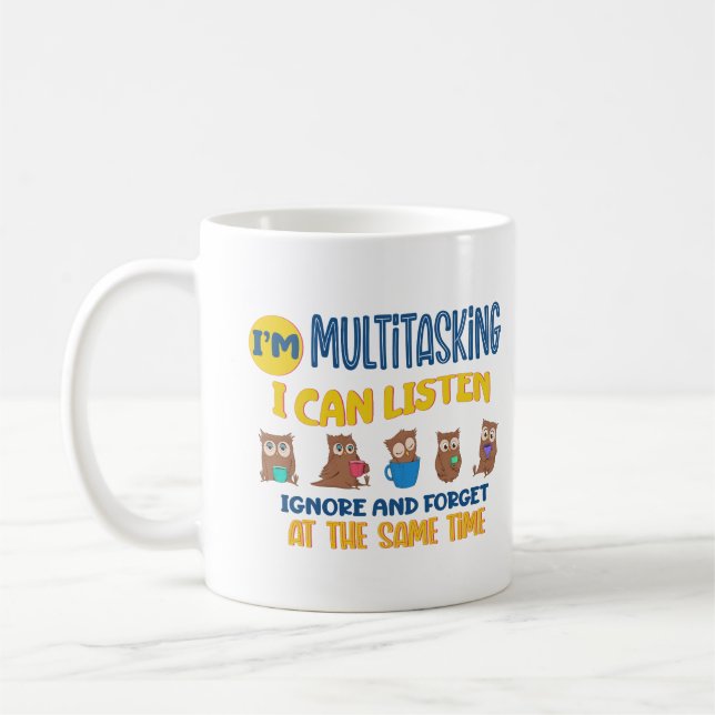 Mug Je suis Multitâche, je peux écouter ignorer et oub (Gauche)