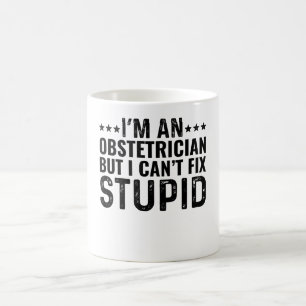 Mug Je suis obstétricien, mais je ne peux pas réparer