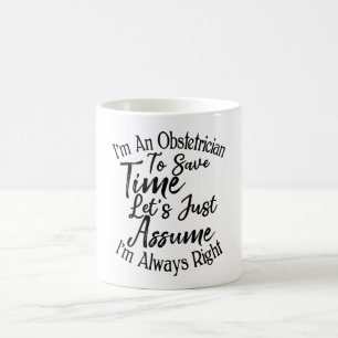 Mug Je suis obstétricien pour gagner du temps
