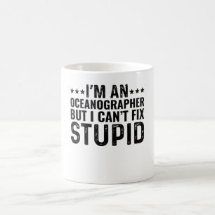 Mug Je suis océanographe, mais je ne peux pas réparer 