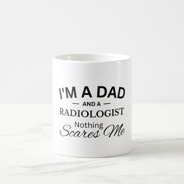 Mug Je suis papa et radiologue Rien ne me fait peur (Centre)