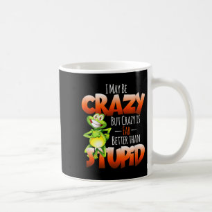 Mug Je Suis Peut-Être Fou Mais Fou, C'Est Mieux Que Fu