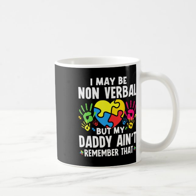 Mug Je suis peut-être non-verl, mais mon père ne se ra (Droite)