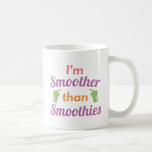 Mug Je suis plus lisse que les smoothies