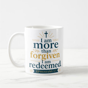 Mug Je suis plus que pardonné, je suis racheté Citatio