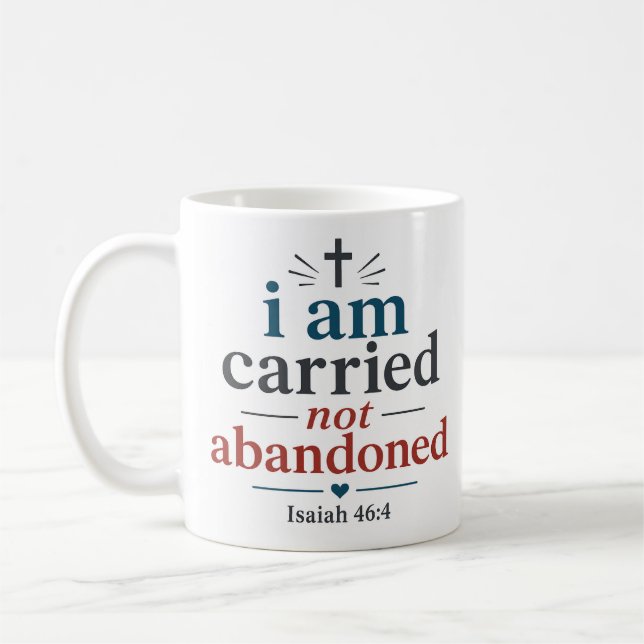 Mug Je Suis Porté Et Non Abandonné Citation De Vérité  (Gauche)