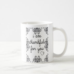 Mug Je suis reconnaissant pour vous
