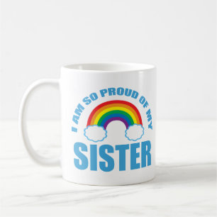 Mug Je suis si fière de ma soeur Gay pride arc-en-ciel