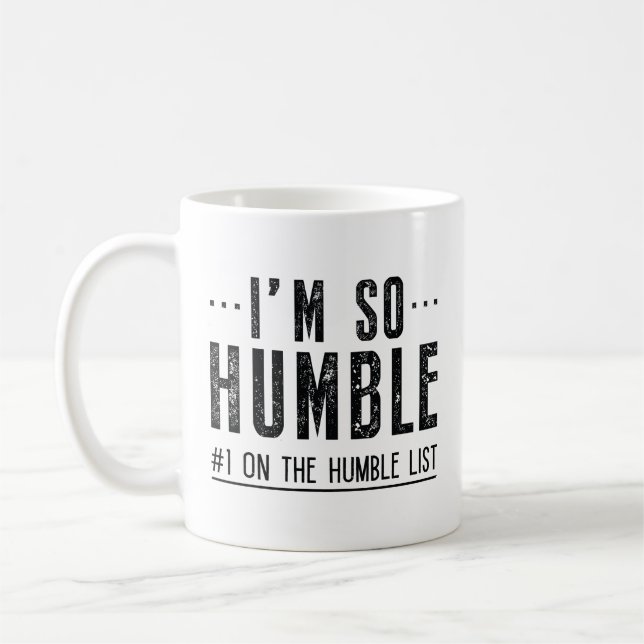 Mug Je suis si humble (Gauche)