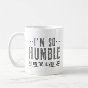 Mug Je suis si humble