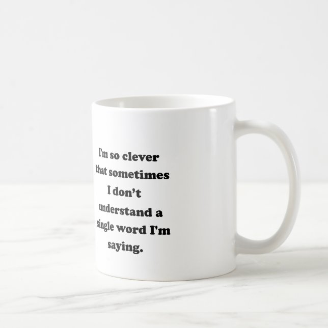 Mug Je suis si intelligent (Droite)