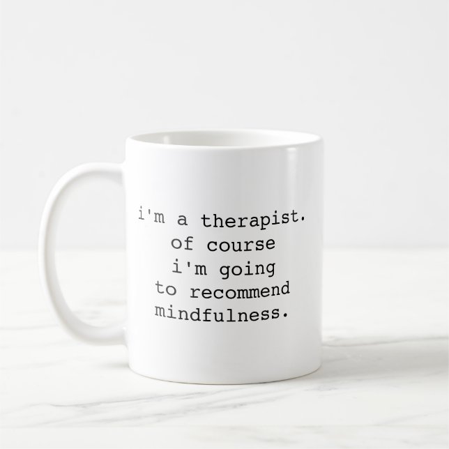 Mug Je suis thérapeute, bien sûr que je vais recommand (Gauche)
