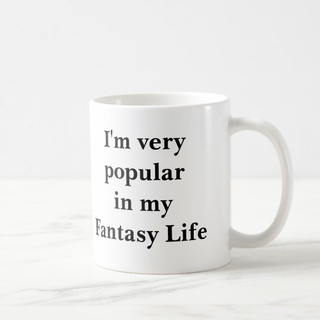 Mug Je suis très populaire dans ma vie d'imaginaire (Droite)