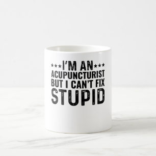 Mug Je suis un acupuncturiste, mais je ne peux pas rép