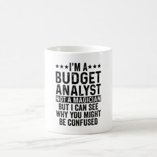 Mug Je suis un analyste budgétaire pas un magicien dr