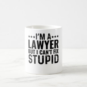 Mug Je suis un avocat mais je ne peux pas réparer des 