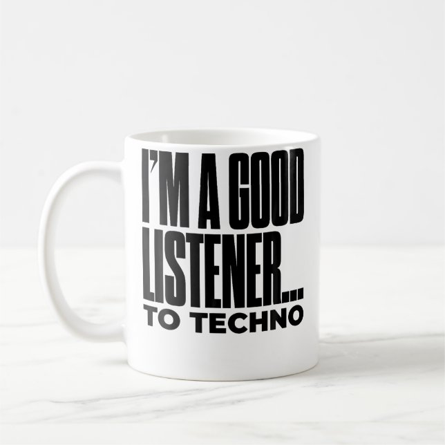 Mug JE SUIS UN BON AUDITEUR DE TECHNO Funny Edm Dj Tec (Gauche)