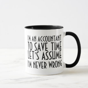 MUG JE SUIS UN COMPTABLE, POUR ÉCONOMISER DU TEMPS, S