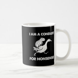 Mug Je suis un conduit pour le non-sens Capybara Goose